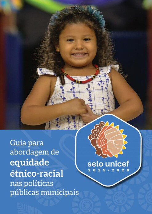 Nova edição do Selo UNICEF garante equidade étnico-racial para crianças e adolescentes indígenas e negros nas políticas públicas